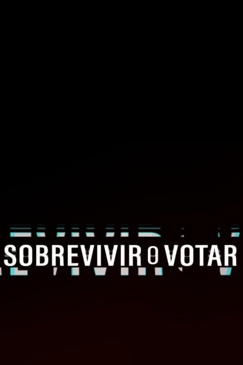 Sobrevivir o Votar