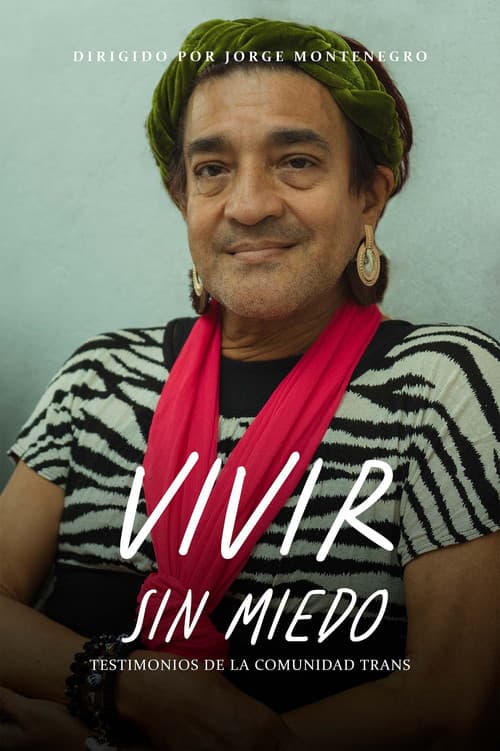 Vivir Sin Miedo: Testimonios De La Comunidad Trans