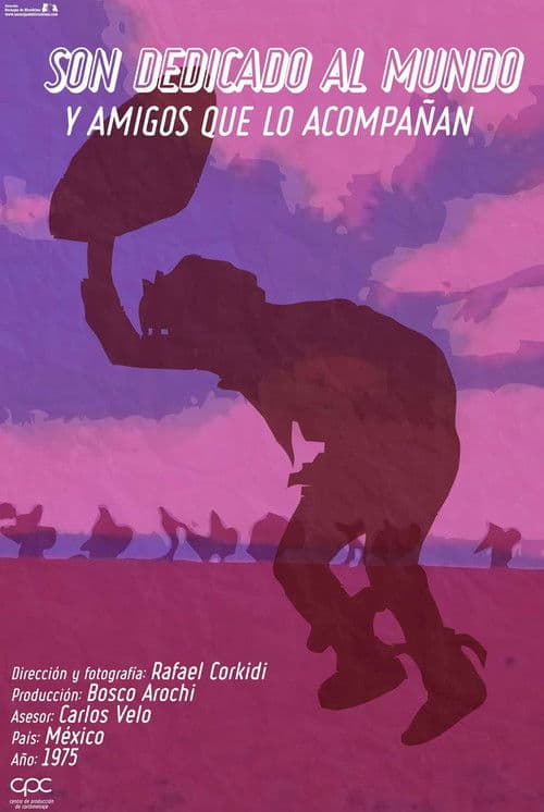 Son dedicado al mundo y amigos que lo acompañan
