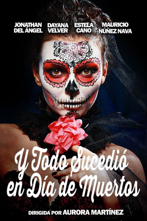 Y todo sucedió en día de muertos