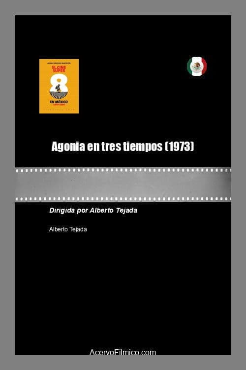 Agonia en tres tiempos