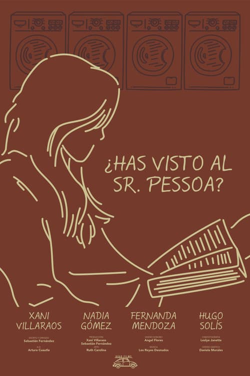 ¿Has visto al Sr. Pessoa?