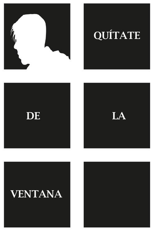 Quítate de la ventana