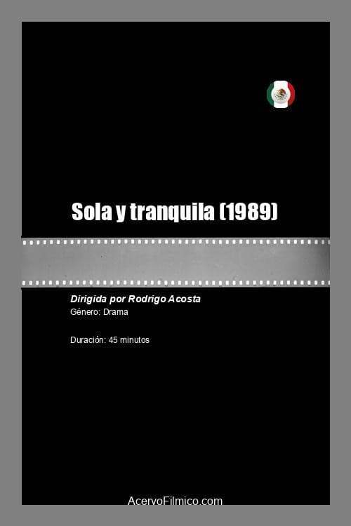 Sola y tranquila