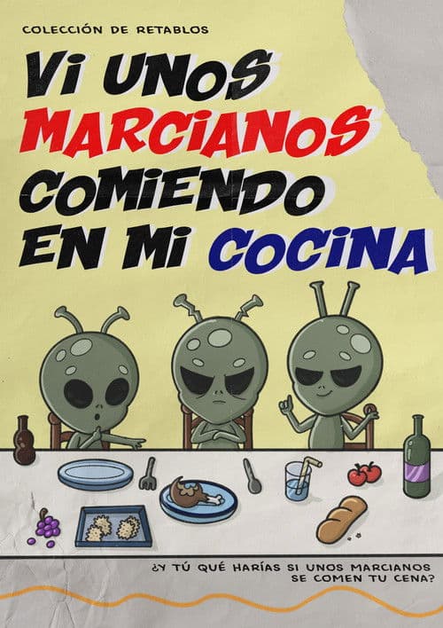 VI UNOS MARCIANOS COMIENDO EN MI COCINA
