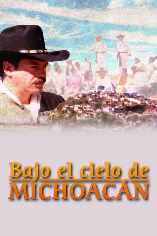 Bajo el cielo de Michoacán